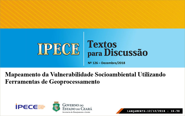 Trabalho do Ipece faz mapeamento da vulnerabilidade socioambiental utilizando geoprocessamento