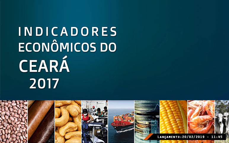 Ipece lança versão eletrônica do trabalho Indicadores Econômicos do Ceará 2017