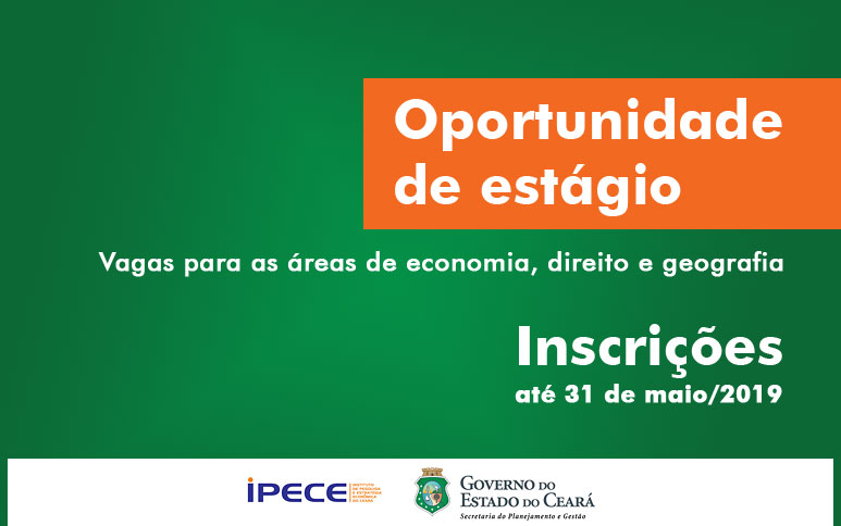 Ipece oferta estágio remunerado para áreas de economia, direito e geografia