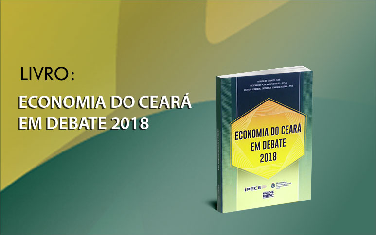 Ipece disponibiliza livro com os artigos apresentados no XIV Encontro Economia Ceará em Debate em 2018