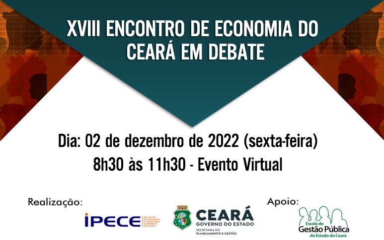 Ipece realiza nesta sexta a 18ª edição do Encontro Economia do Ceará em Debate