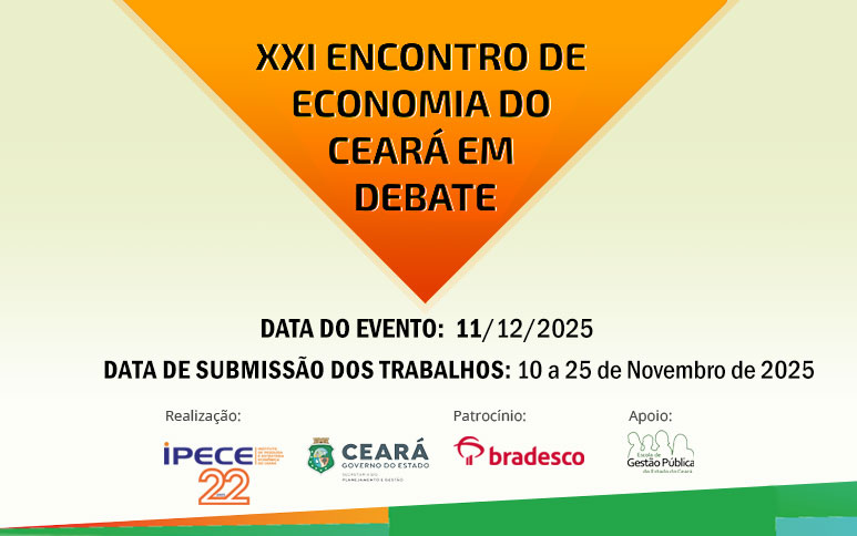 XXIº Encontro de Economia do Ceará em Debate vai ser realizado pelo Ipece em dezembro