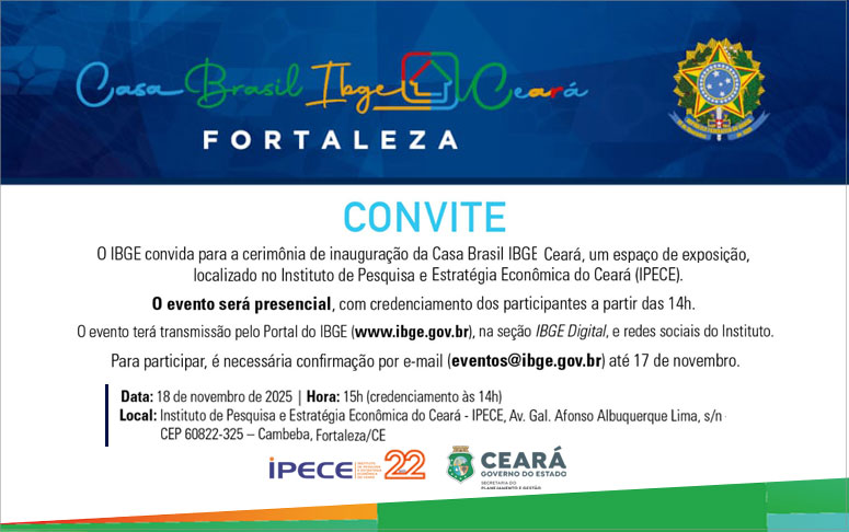 Unidade da Casa Brasil IBGE Ceará vai ser inaugurada nesta terça, no Ipece
