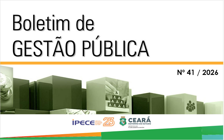 Primeira edição do ano do Boletim de Gestão Pública é lançada pelo Ipece
