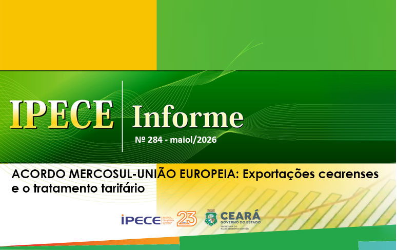 Estudo do Ipece analisa acordo Mercosul-EU, a questão tarifária e os reflexos nas exportações cearenses