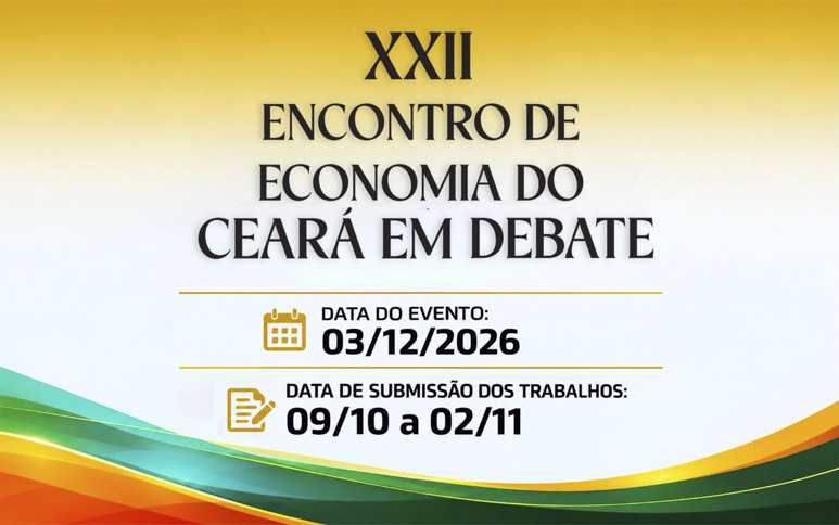 Ipece abre prazo para submissão de trabalhos para o XXII Encontro de Economia do Ceará em Debate